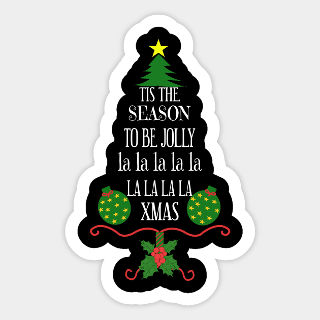 TIS THE SEASON TO BE JOLLY CHRISTMAS TREE Sticker by designInk